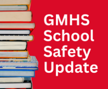 GMHS Safety Update