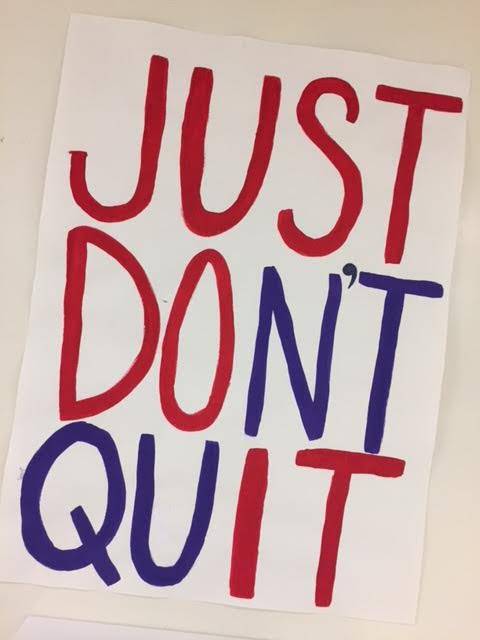 "Just don't quit"